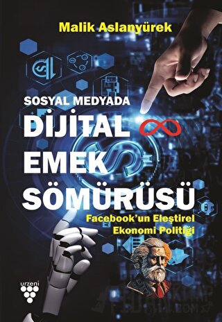 Sosyal Medyada Dijital Emek Sömürüsü Malik Aslanyürek