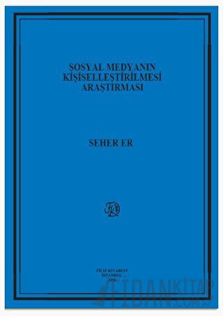 Sosyal Medyanın Kişiselleştirilmesi Araştırması Seher Er