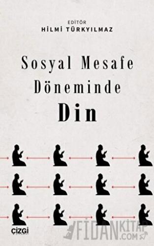 Sosyal Mesafe Döneminde Din Hilmi Türkyılmaz