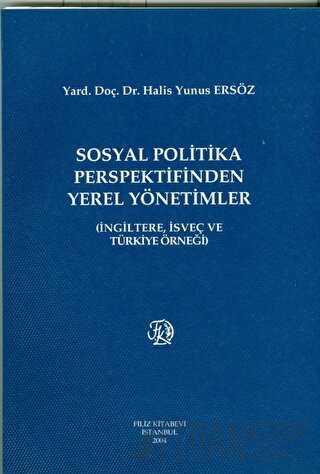 Sosyal Politika Perspektifinden Yerel Yönetimler Halis Yunus Ersöz