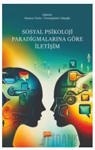 Sosyal Psikoloji Paradigmalarına Göre İletişim Ümmügülsüm Talipoğlu