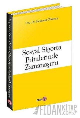 Sosyal Sigorta Primlerinde Zamanaşımı Ercüment Özkaraca