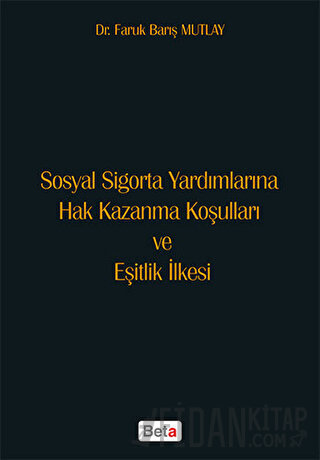 Sosyal Sigorta Yardımlarına Hak Kazanma Koşulları ve Eşitlik İlkesi Fa