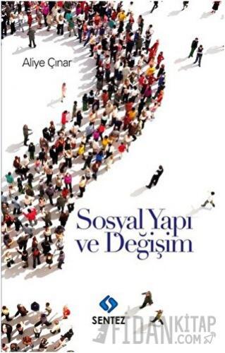 Sosyal Yapı ve Değişim Aliye Çınar