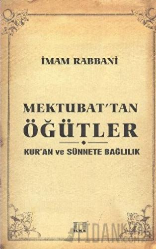 Sosyal Yaşama Dair Mektubat’tan Öğütler İmam-ı Rabbani