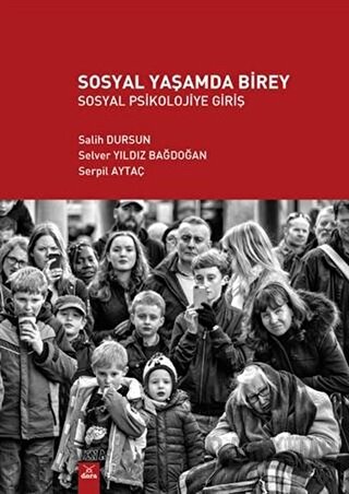 Sosyal Yaşamda Birey - Sosyal Psikolojiye Giriş Salih Dursun