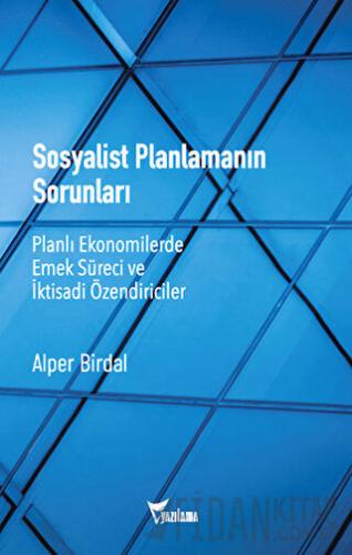 Sosyalist Planlamanın Sorunları Alper Birdal