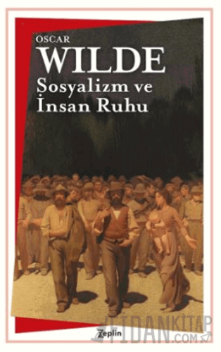 Sosyalizm ve İnsan Ruhu Oscar Wilde