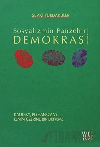 Sosyalizmin Panzehiri Demokrasi Şevki Yurdakuler