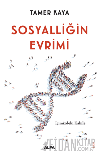 Sosyalliğin Evrimi Tamer Kaya