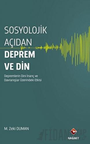 Sosyolojik Açıdan Deprem ve Din M. Zeki Duman