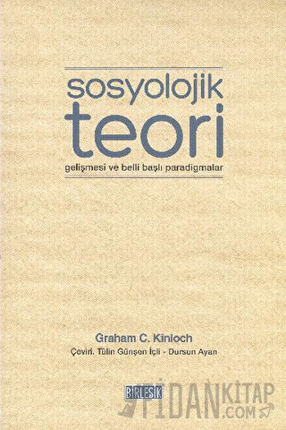 Sosyolojik Teori Gelişmesi ve Belli Başlı Paradigmalar Graham Charles 