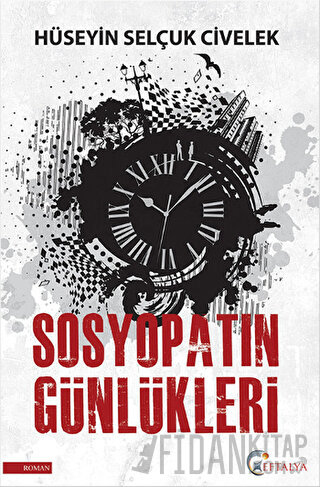 Sosyopatın Günlükleri Hüseyin Selçuk Civelek