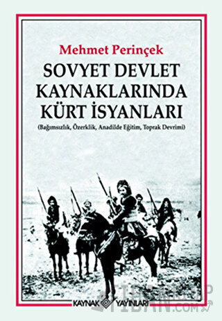 Sovyet Devlet Kaynaklarında Kürt İsyanları Mehmet Perinçek