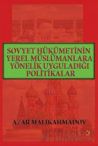 Sovyet Hükümetinin Yerel Müslümanlara Yönelik Uyguladığı Politikalar (