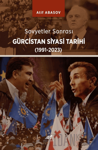 Sovyet Sonrası Gürcistan Tarihi 1991-2023 Kolektif