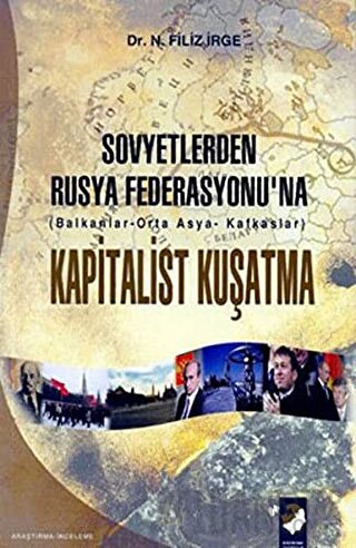 Sovyetlerden Rusya Federasyonu'na Kapitalist Kuşatma Filiz İrge