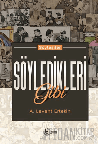 Söyledikleri Gibi A. Levent Ertekin