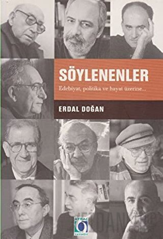 Söylenenler Edebiyat, Politika ve Hayat Üzerine Erdal Doğan