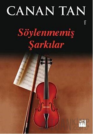 Söylenmemiş Şarkılar Canan Tan