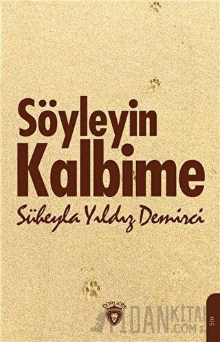 Söyleyin Kalbime Süheyla Yıldız Demirci