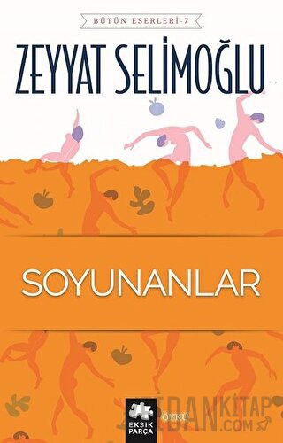 Soyunanlar Zeyyat Selimoğlu