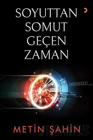 Soyuttan Somut Geçen Zaman Metin Şahin