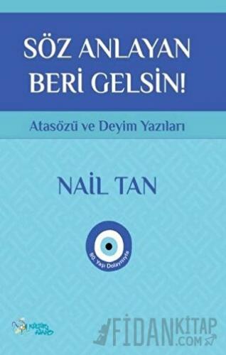 Söz Anlayan Beri Gelsin! Nail Tan