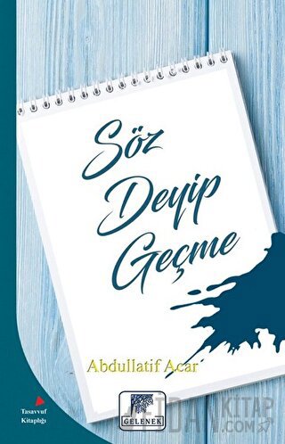 Söz Deyip Geçme Abdullatif Acar