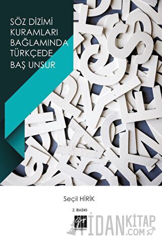 Söz Dizimi Kuramları Bağlamında Türkçede Baş Unsur Seçil Hirik