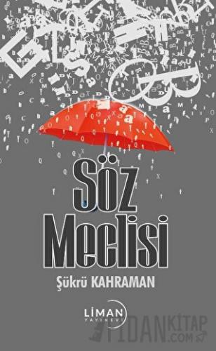 Söz Meclisi Şükrü Kahraman