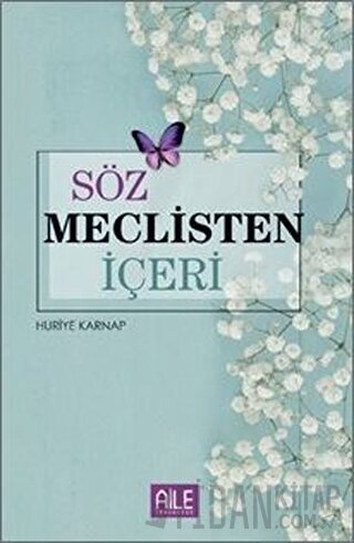 Söz Meclisten İçeri Huriye Karnap