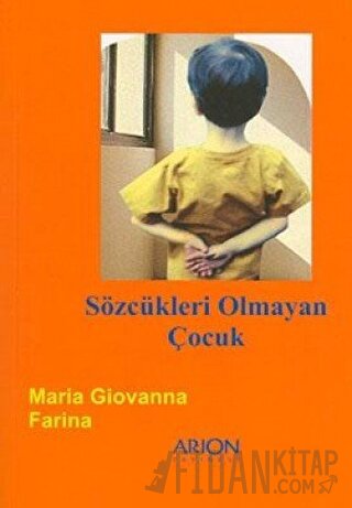 Sözcükleri Olmayan Çocuk Maria Giovanna Farina