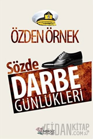 Sözde Darbe Günlükleri Özden Örnek