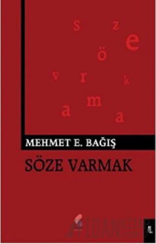 Söze Varmak Mehmet Emin Bağış