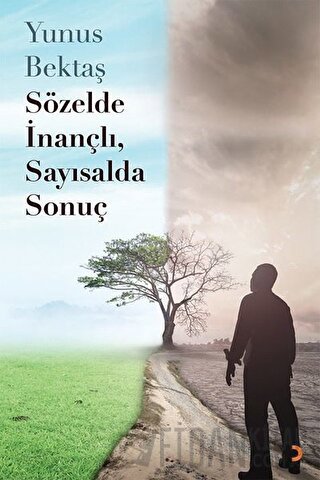 Sözelde İnançlı, Sayısalda Sonuç Yunus Bektaş