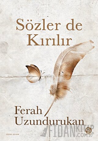 Sözler de Kırılır Ferah Uzundurukan