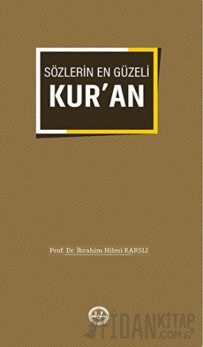 Sözlerin En Güzeli Kuran İbrahim Hilmi Karslı