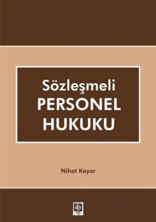 Sözleşmeli Personel Hukuku Nihat Kayar