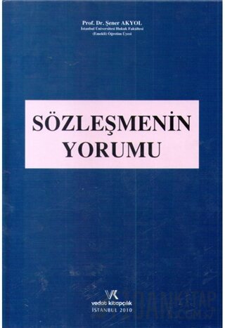 Sözleşmenin Yorumu Şener Akyol