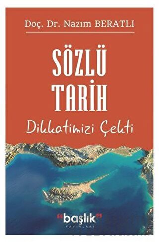 Sözlü Tarih Dikkatimizi Çekti Nazım Beratlı