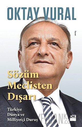 Sözüm Meclisten Dışarı Oktay Vural