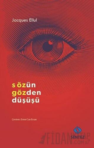 Sözün Gözden Düşüşü Jacques Ellul