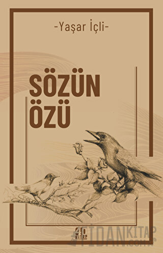 Sözün Özü Yaşar İçli