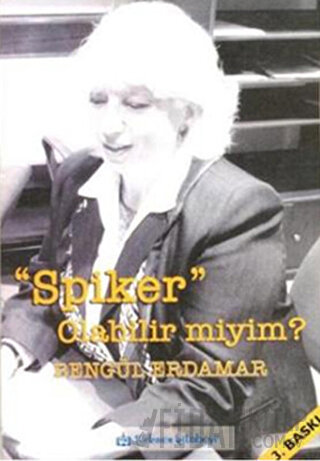 Spiker Olabilir Miyim? Bengül Erdamar