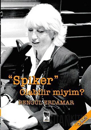 Spiker Olabilir miyim? Bengül Erdamar