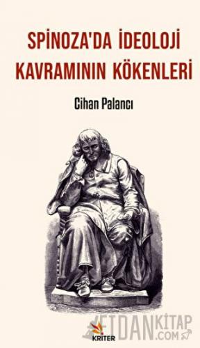 Spinoza’da İdeoloji Kavramının Kökenleri Cihan Palancı