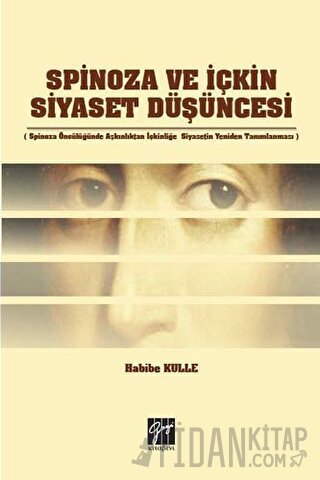 Spinoza ve İçkin Siyaset Düşüncesi Habibe Kulle