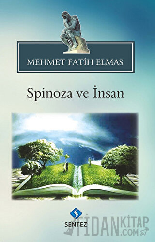 Spinoza ve İnsan Mehmet Fatih Elmas