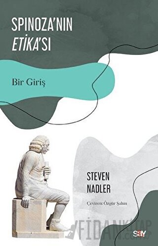 Spinoza'nın Etika'sı Steven Nadler